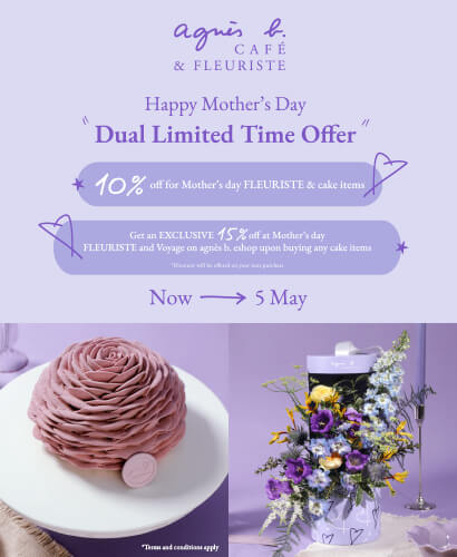 agnes b. CAFE & FLEURISTE Mother's day Collection for flowers and cakes early bird promotion 10% off