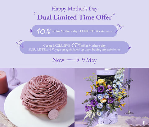 agnes b. CAFE & FLEURISTE Mother's day Collection for flowers and cakes early bird promotion 10% off